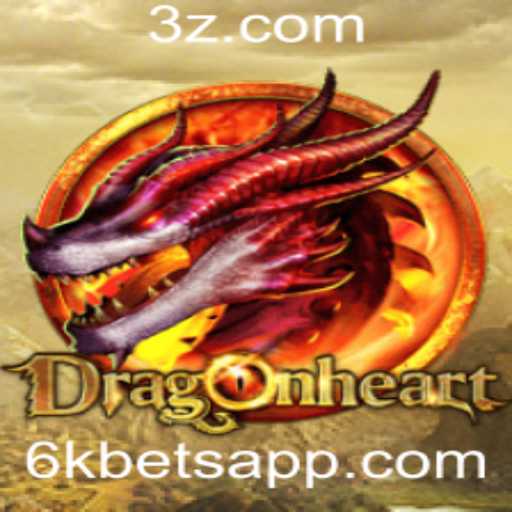 Explorando o Fascinante Mundo de DragonHeart: O Desafio do 6k Bet