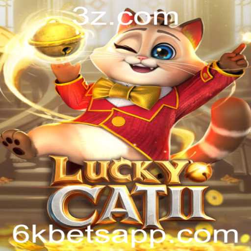 Explorando LuckyCatII: O Jogo de Apostas Inovador com '6k Bet'