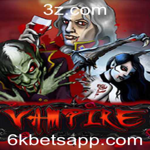 Explorando o Jogo 'Vampire' e a Estratégia de Aposta de 6K